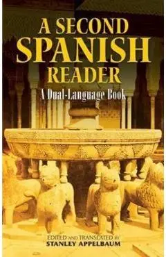 A Second Spanish Reader: A Dual-Language Book - Stanley Appelbaum