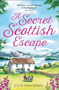 A Secret Scottish Escape, Paperback/Julie Shackman