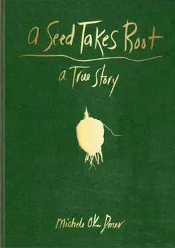 A Seed Takes Root, Hardback/Michele Oka Doner