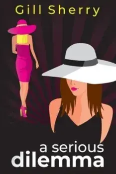 A Serious Dilemma, Paperback/Gill Sherry