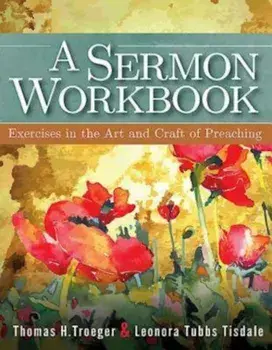 A Sermon Workbook: Exercises in the Art and Craft of Preaching, Paperback/Leonora Tubbs Tisdale