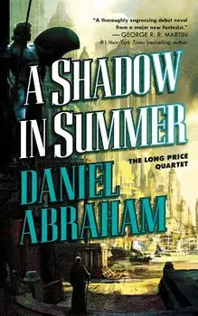 A Shadow in Summer, Paperback/Daniel Abraham