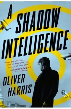A Shadow Intelligence - Oliver Harris