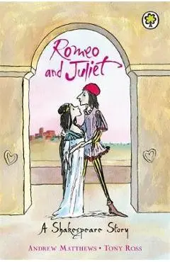 A Shakespeare Story: Romeo And Juliet