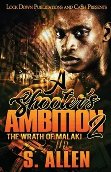 A Shooter's Ambition 2: The Wrath of Malaki, Paperback/S. Allen