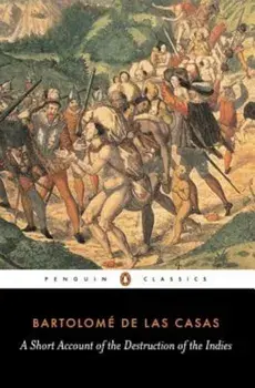 A Short Account of the Destruction of the Indies, Paperback/Bartolome de Las Casas