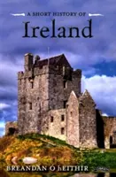 A Short History of Ireland | Breandan O hEithir