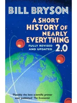A Short History of Nearly Everything 2.0, Paperback/Bill Bryson