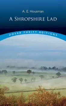 A Shropshire Lad, Paperback/A. E. Housman