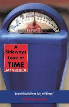 A Sideways Look at Time, Paperback/Jay Griffiths