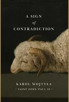 A Sign of Contradiction, Hardcover/Karol Wojtyla