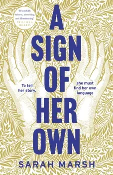 A Sign of Her Own. How can a deaf woman speak out in a hearing world?, Paperback/Sarah Marsh