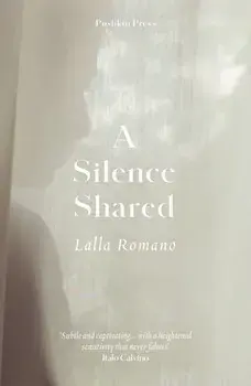 A Silence Shared, Paperback/Lalla Romano
