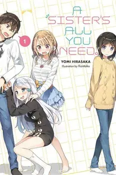 A Sister's All You Need., Vol. 1 (Light Novel), Paperback/Yomi Hirasaka