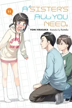 A Sister's All You Need., Vol. 11 (light novel), Paperback/Yomi Hirasaka