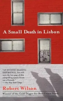 A Small Death in Lisbon, Paperback/Robert C. Wilson