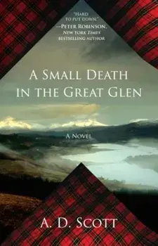 A Small Death in the Great Glen, Paperback/A. D. Scott