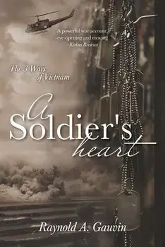 A Soldier's Heart: The 3 Wars of Vietnam, Paperback/Raynold A. Gauvin