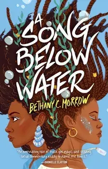 A Song Below Water, Hardcover/Bethany C. Morrow