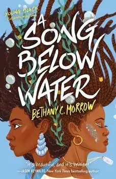 A Song Below Water, Paperback/Bethany C. Morrow