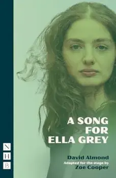 A Song for Ella Grey. stage version, Paperback/David Almond