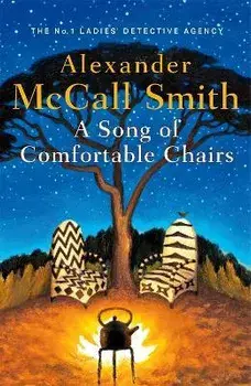 A Song of Comfortable Chairs, Paperback/Alexander McCall Smith