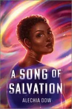 A Song of Salvation. Original ed., Hardback/Alechia Dow
