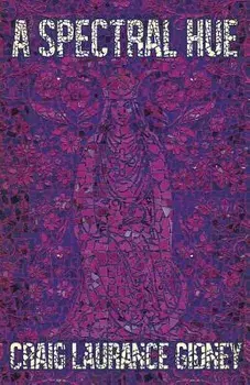 A Spectral Hue, Paperback/Craig Laurance Gidney