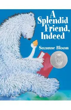A Splendid Friend, Indeed - Suzanne Bloom