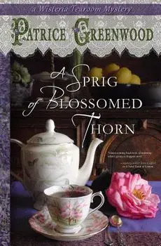 A Sprig of Blossomed Thorn, Paperback/Patrice Greenwood