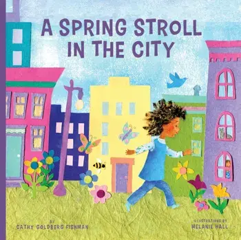 A Spring Stroll in the City, Board book/Cathy Goldberg Fishman