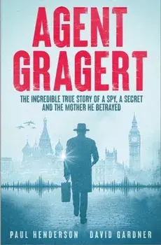 A Spy In The Family. An Incredible True Story of Espionage and Betrayal, Hardback/David Gardner