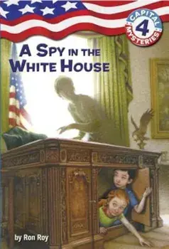 A Spy in the White House, Paperback/Ron Roy