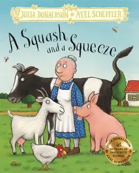 A Squash and a Squeeze. Hardback Gift Edition, Hardback/***
