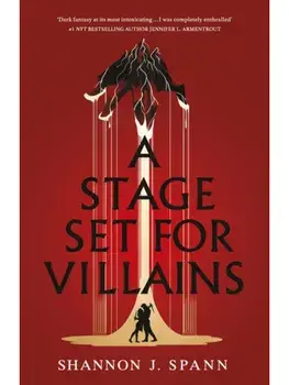 A Stage Set for Villains, Hardcover/Shannon J. Spann