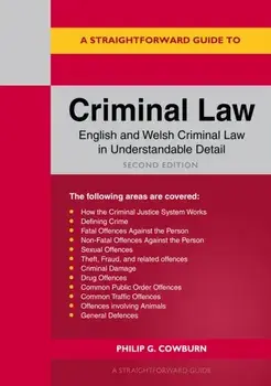 A Straightforward Guide to Criminal Law. Second Edition, Paperback/Philip G Cowburn