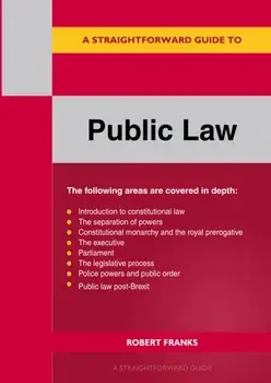 A Straightforward Guide To Public Law: Revised Edition 2023, Paperback/Robert Franks