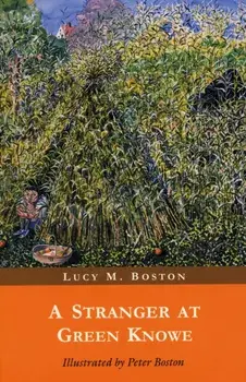 A Stranger at Green Knowe, Paperback/L. M. Boston