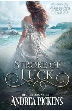 A Stroke of Luck - Andrea Pickens