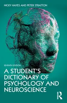 A Student's Dictionary of Psychology and Neuroscience. 7 ed, Paperback/Peter Stratton