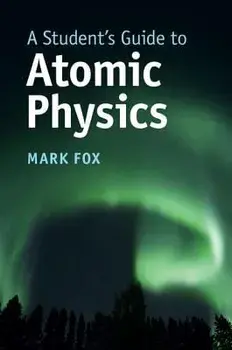 A Student's Guide to Atomic Physics, Paperback/Mark Fox