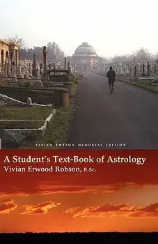 A Student's Text-Book of Astrology Vivian Robson Memorial Edition, Paperback/Vivian Erwood Robson