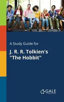 A Study Guide for J. R. R. Tolkien's "the Hobbit/Cengage Learning Gale