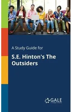 A Study Guide for S.E. Hinton's The Outsiders - Cengage Learning Gale