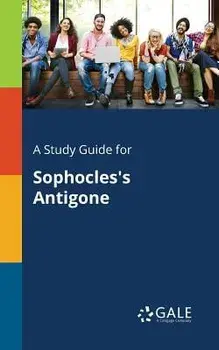 A Study Guide for Sophocles's Antigone, Paperback/Cengage Learning Gale