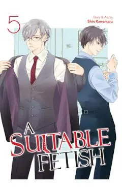 A Suitable Fetish Vol. 5 - Shin Kawamaru