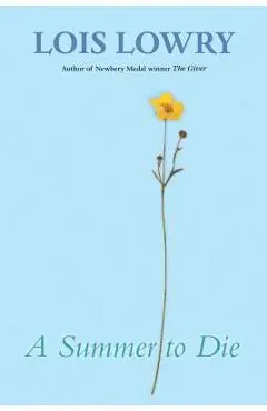 A Summer to Die - Lois Lowry