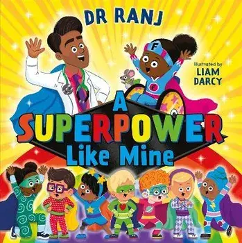 A Superpower Like Mine, Paperback/Dr. Ranj Singh