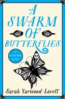 A Swarm of Butterflies. A page turning British cozy murder mystery to keep you guessing, Paperback/Sarah Yarwood-Lovett