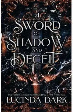 A Sword of Shadow and Deceit - Lucinda Dark